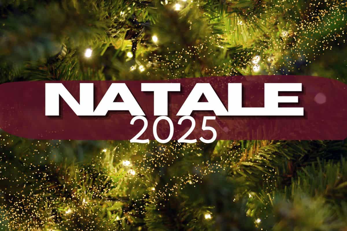 Benvenuto Natale 2025!! &quot;Tutti gli Eventi!!!
